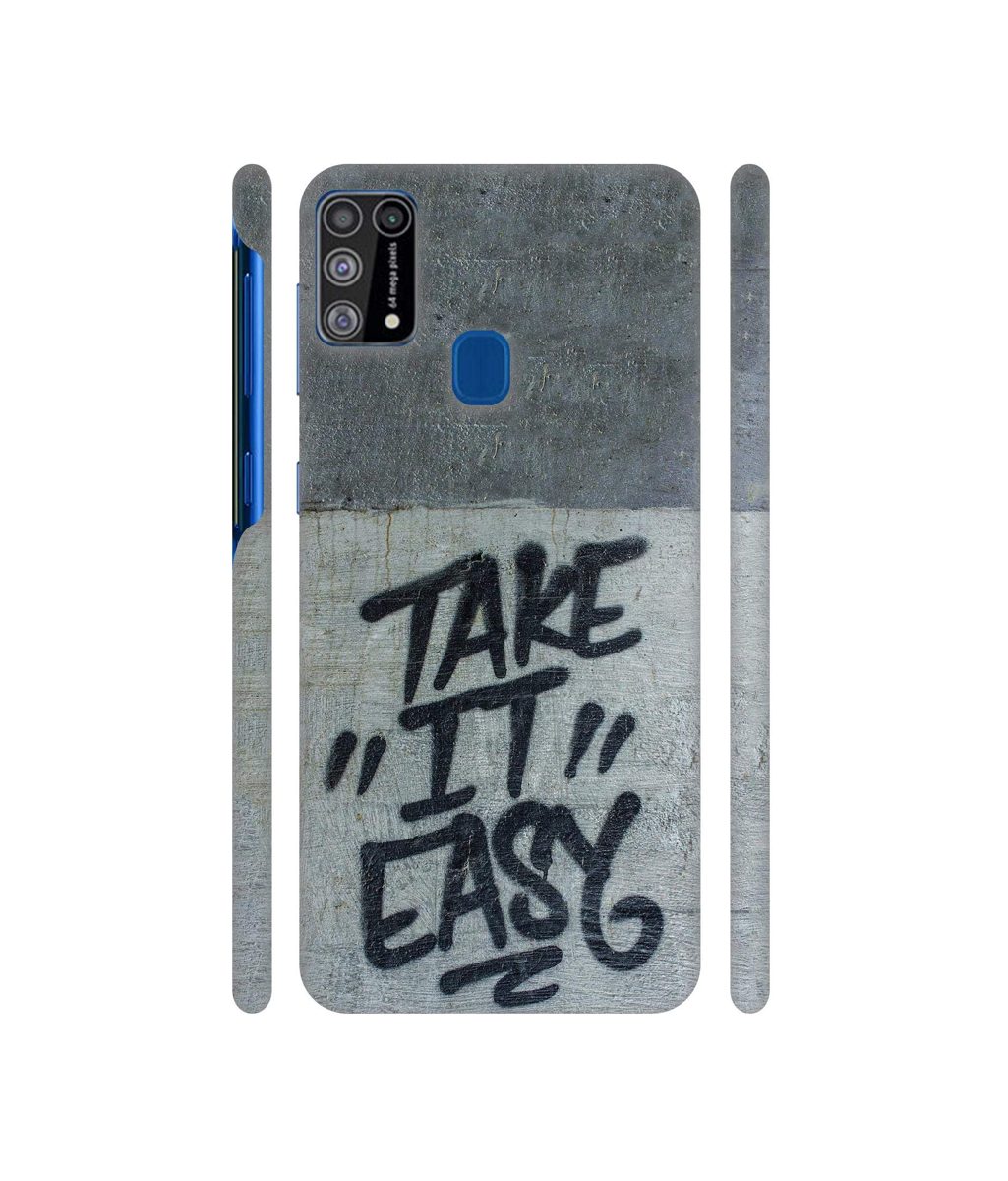 Amazon Brand - Solimo Designer Take It Easy 3D Printed Hard Back Case Mobile Cover for Samsung Galaxy M31