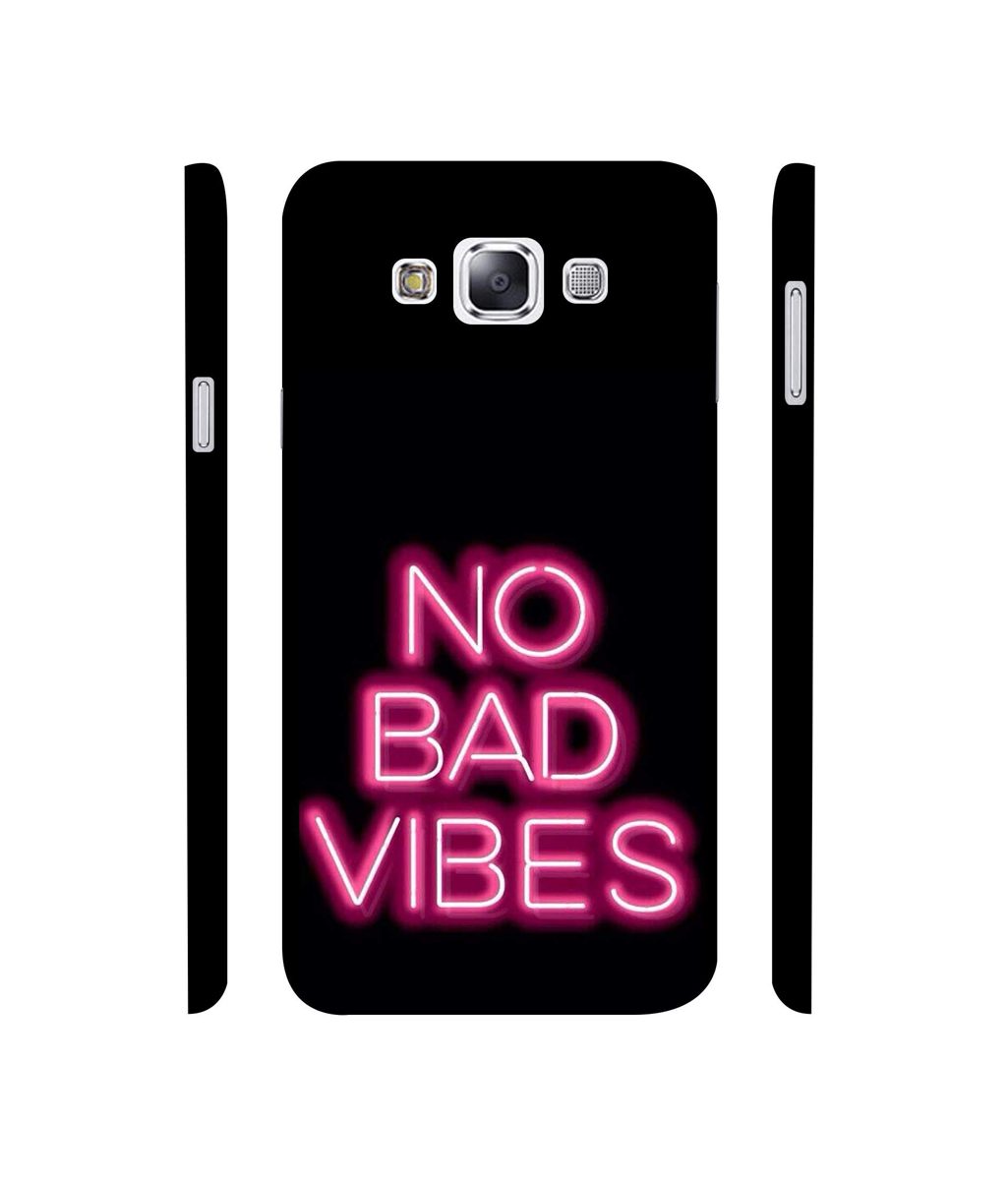 Amazon Brand - Solimo Designer No Bad Vibes 3D Printed Hard Back Case Mobile Cover for Samsung Galaxy E7