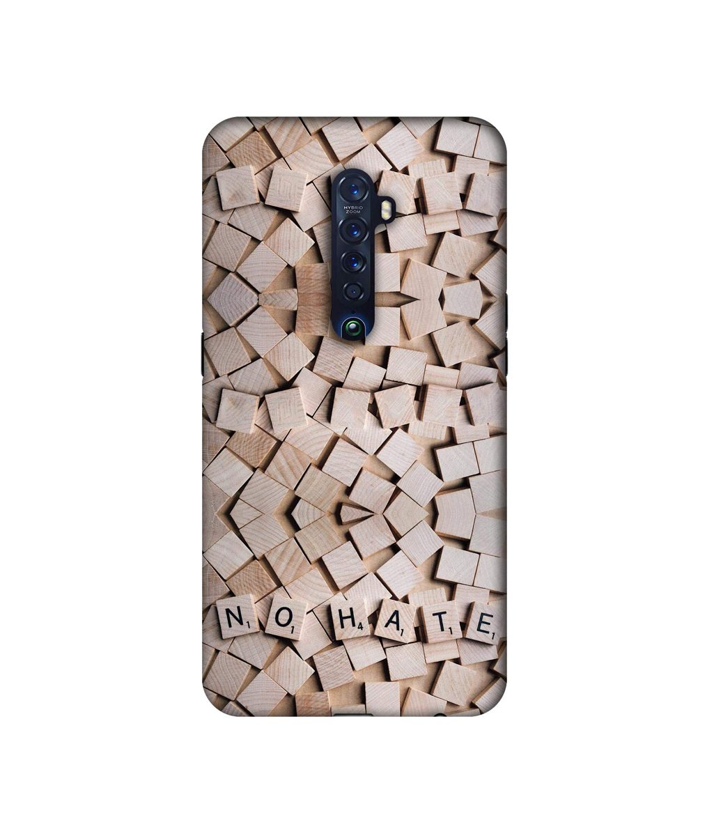 Amazon Brand - Solimo Designer No Hate On Wooden Block 3D Printed Hard Back Case Mobile Cover for Oppo Reno 2