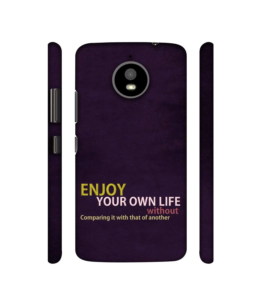 Amazon Brand - Solimo Designer Enjoy Your Life 3D Printed Hard Back Case Mobile Cover for Motorola Moto E4 Plus