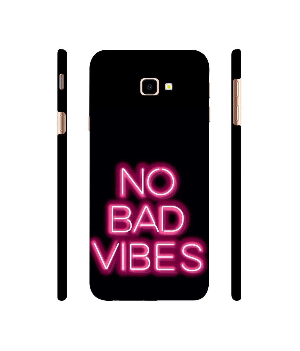 Amazon Brand - Solimo Designer No Bad Vibes 3D Printed Hard Back Case Mobile Cover for Samsung Galaxy J4 Plus