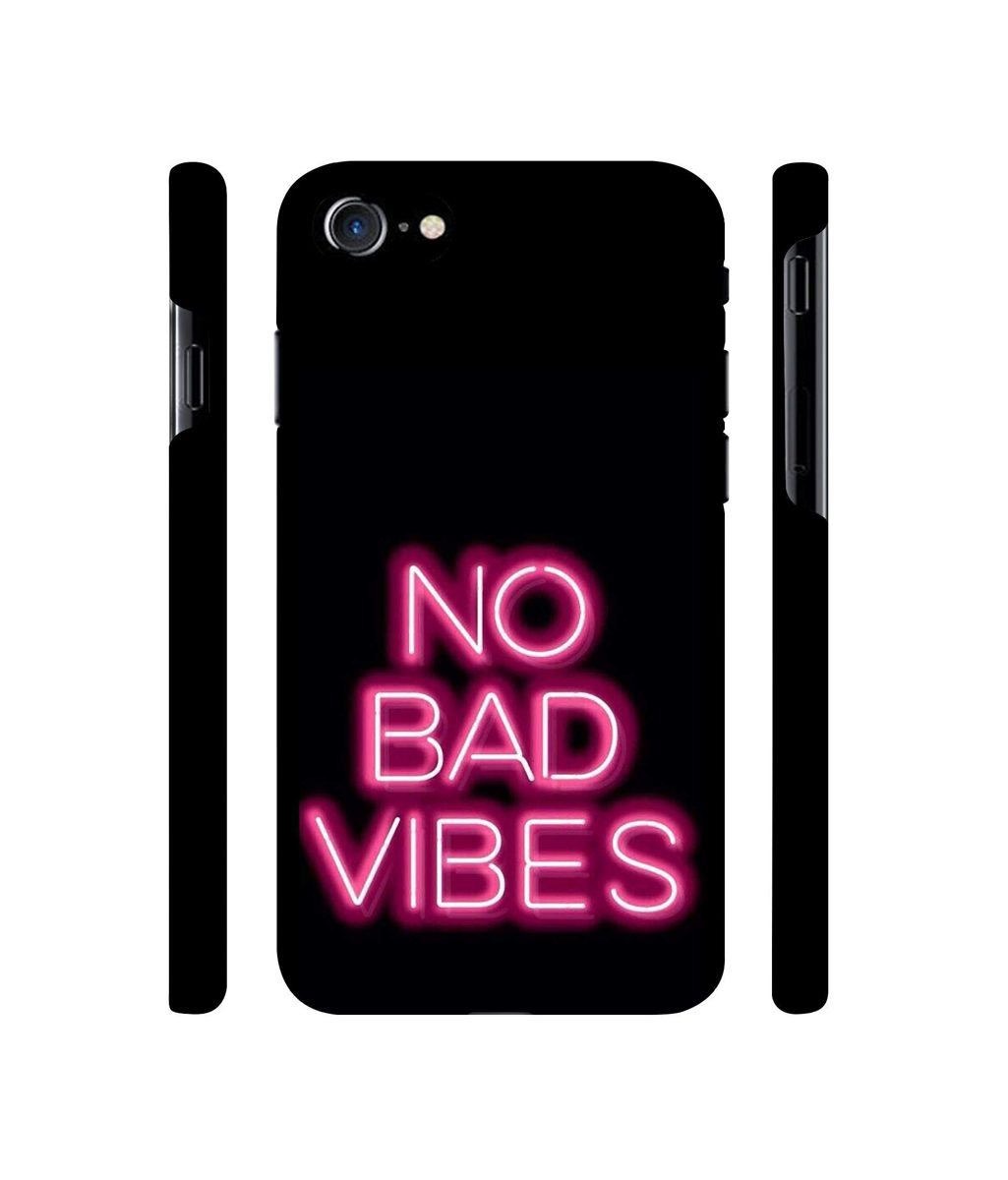 Amazon Brand - Solimo Designer No Bad Vibes 3D Printed Hard Back Case Mobile Cover for Apple iPhone 7