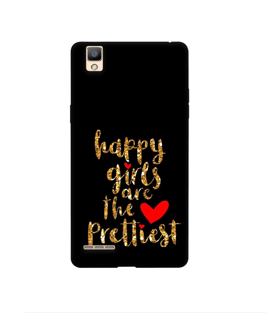 Amazon Brand - Solimo Designer Happy Girls are The Prettiest 3D Printed Hard Back Case Mobile Cover for Oppo F1