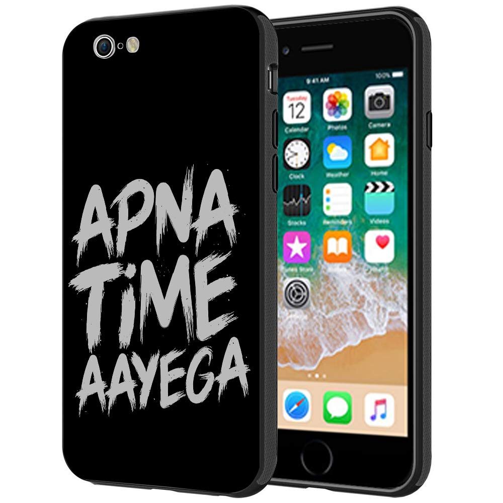 Amazon Brand - Solimo Designer Apna Time Aayega Printed Hard Back Case Mobile Cover for Apple iPhone 6s & 6