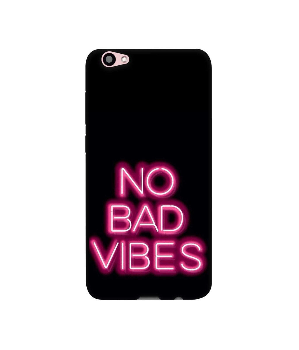Amazon Brand - Solimo Designer No Bad Vibes 3D Printed Hard Back Case Mobile Cover for Vivo V5 Plus
