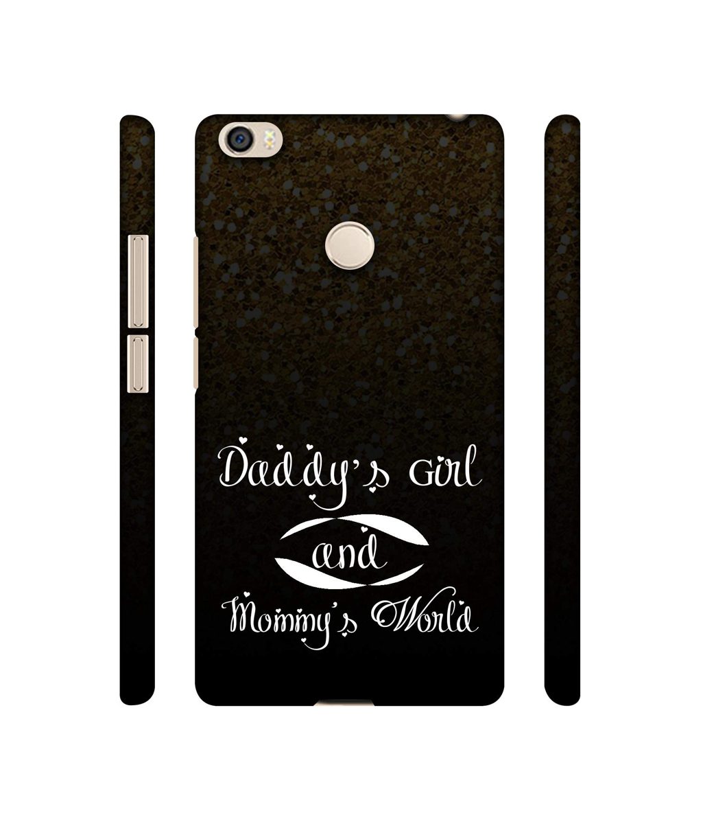 Amazon Brand - Solimo Designer Daddy's Girl and Mummy World 3D Printed Hard Back Case Mobile Cover for Xiaomi Mi Max